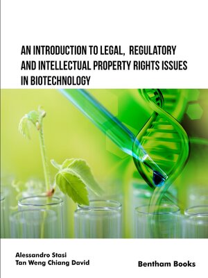 cover image of An Introduction to Legal, Regulatory and Intellectual Property Rights Issues in Biotechnology